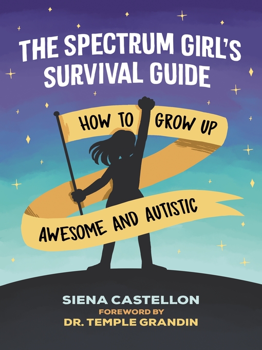 Title details for The Spectrum Girl's Survival Guide by Siena Castellon - Available